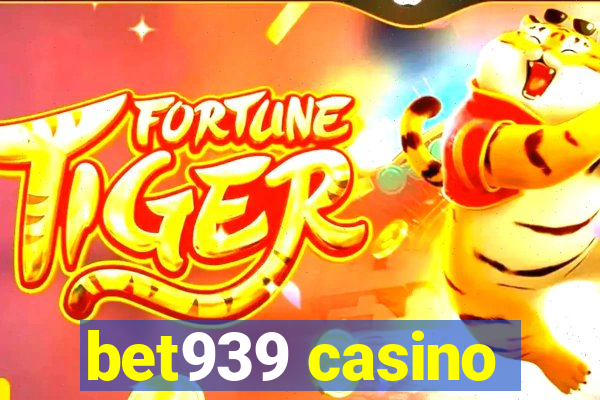 bet939 casino